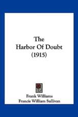 The Harbor of Doubt (1915) - Frank Williams, Francis William Sullivan, G W Gage (illustrator)