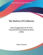 The Harbors Of California - Walter J Bartnett (author)