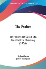 The Psalter - Robert Janes (author), James Stimpson (author)