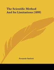 The Scientific Method And Its Limitations (1899) - Fernando Sanford (author)