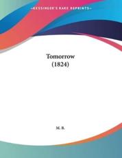 Tomorrow (1824) - M B