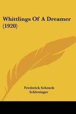 Whittlings Of A Dreamer (1920) - Frederick Schenck Schlesinger