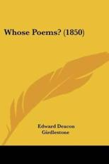 Whose Poems? (1850) - Edward Deacon Girdlestone