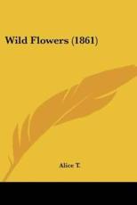 Wild Flowers (1861)