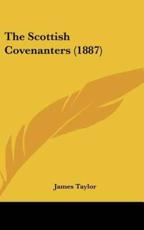 The Scottish Covenanters (1887) - James Taylor (author)