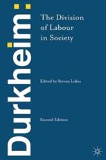 Durkheim: The Division of Labour in Society - Durkheim, Emile
