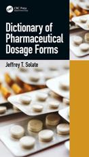 Dictionary of Pharmaceutical Dosage Forms - Jeffrey T. Solate