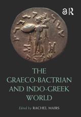 The Graeco-Bactrian and Indo-Greek World (Routledge Worlds)