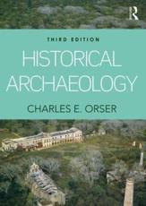 Historical Archaeology - Charles E. Orser