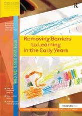 Removing Barriers to Learning in the Early Years - Angela Glenn (author), Jaquie Cousins (author), Alicia Helps (author)