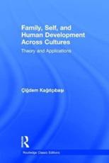 Family, Self, and Human Development Across Cultures - Ã‡igdem KÃ¢gtÃ§baÂ­s (author)