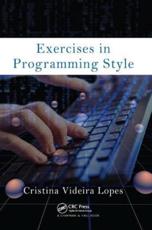 Exercises in Programming Style - Cristina Videira Lopes (author)