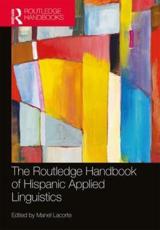 The Routledge Handbook of Hispanic Applied Linguistics - Manel Lacorte (editor)