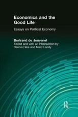Economics and the Good Life - Gary Becker, Bertrand de Jouvenel