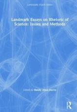Landmark Essays on Rhetoric of Science: Issues and Methods