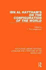 Ibn Al-Haytham's on the Configuration of the World - Alhazen (author), Y. Tzvi Langermann (editor)