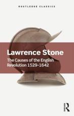 The Causes of the English Revolution 1529-1642 - Lawrence Stone