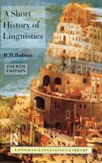 A Short History of Linguistics - Robins, R.H.