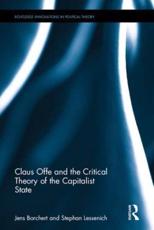 Claus Offe and the Critical Theory of the Capitalist State - Jens Borchert, Stephan Lessenich