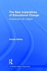 The New Imperatives of Educational Change - Dennis Shirley (author)