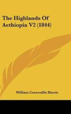 The Highlands Of Aethiopia V2 (1844) - William Cornwallis Harris