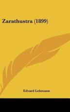Zarathustra (1899) - Edvard Lehmann (author)