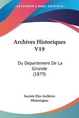 Archives Historiques V19 - Societe Des Archives Historiques (other)