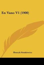En Vano V1 (1900) - Henryk Sienkiewicz (author)