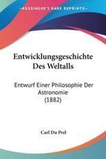 Entwicklungsgeschichte Des Weltalls - Carl Du Prel