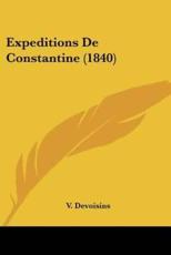 Expeditions De Constantine (1840) - V Devoisins