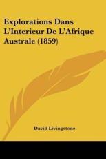 Explorations Dans L'Interieur De L'Afrique Australe (1859) - Independent Consultant and Visiting Professor at the Center for Molecular Design David Livingstone