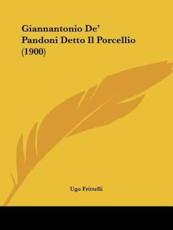 Giannantonio de' Pandoni Detto Il Porcellio (1900)