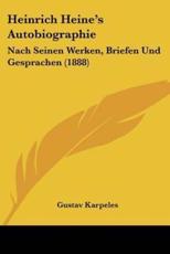Heinrich Heine's Autobiographie - Gustav Karpeles (editor)