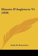 Histoire D'Angleterre V1 (1858) - Emile De Bonnechose (author)
