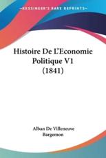 Histoire De L'Economie Politique V1 (1841) - Alban De Villeneuve Bargemon (author)