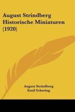 August Strindberg Historische Miniaturen (1920) - August Strindberg, Emil Schering