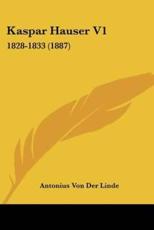 Kaspar Hauser V1 - Antonius Von Der Linde