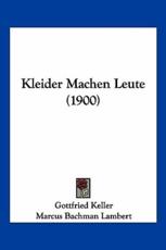 Kleider Machen Leute (1900) - Gottfried Keller (author), Marcus Bachman Lambert (editor)