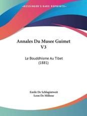 Annales Du Musee Guimet V3 - Emile De Schlagintweit (author), Leon De Milloue (translator)