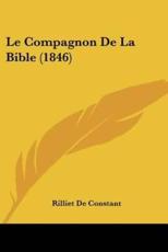 Le Compagnon De La Bible (1846) - Rilliet De Constant (translator)