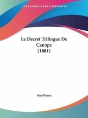 Le Decret Trilingue De Canope (1881) - Paul Pierret