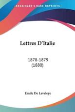 Lettres D'Italie - Emile De Laveleye