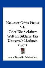 Neuester Orbis Pictus V1 - Anton Benedikt Reichenbach