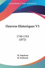 Oeuvres Historiques V3 - M Napoleon (author), M Frederick (author)