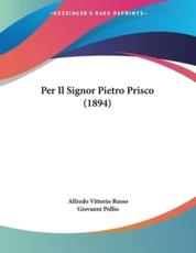 Per Il Signor Pietro Prisco (1894) - Alfredo Vittorio Russo, Giovanni Pollio