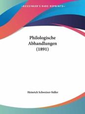 Philologische Abhandlungen (1891) - Heinrich Schweizer-Sidler