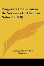 Programa De Un Curso De Nociones De Historia Natural (1858) - Sandalio De Pereda y Martinez (author)