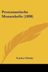 Protestantische Monatshefte (1898) - D Julius Websky (editor)