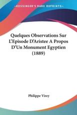 Quelques Observations Sur L'Episode D'Aristee A Propos D'Un Monument Egyptien (1889) - Philippe Virey