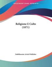 Religione E Culto (1871) - Stabilimento Artisti Publisher
